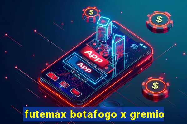 futemax botafogo x gremio